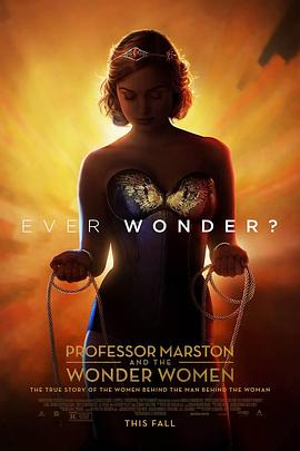 马斯顿教授与神奇女侠ProfessorMarstonandtheWonderWomen[电影解说]