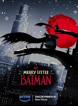 圣诞快乐小蝙蝠侠MerryLittleBatman[预告片]