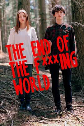 去他的世界第一季TheEndoftheFingWorldSeason1[电影解说]